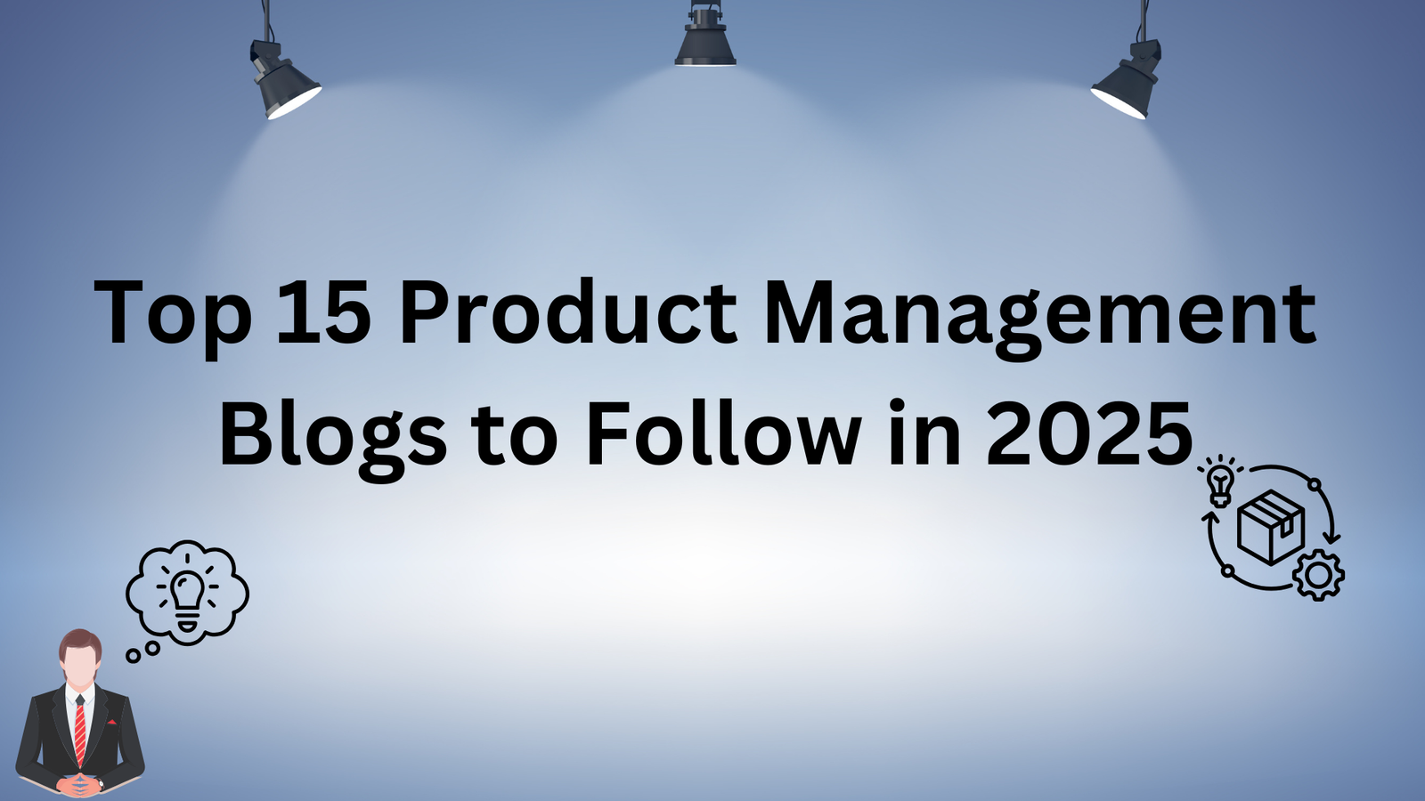 Top 15 product management blogs to follow in 2025 | Product Job.ai